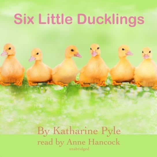 Six Little Ducklings Pyle Katharine