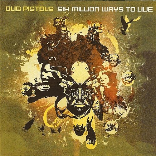 Six Million Ways to Live Dub Pistols