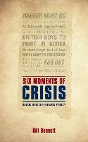 Six Moments of Crisis Bennett Gill