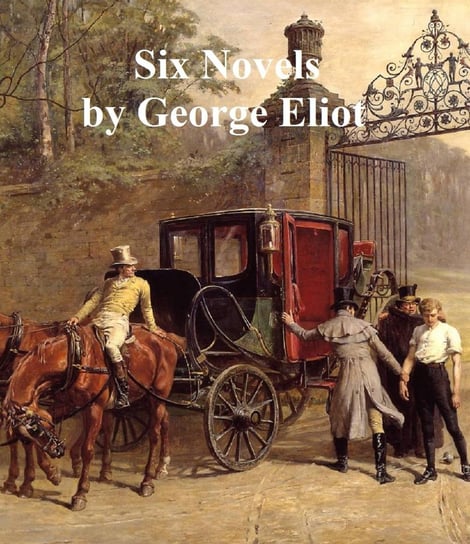 Six Novels Eliot George