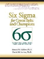 Six SIGMA for Green Belts and Champions: Foundations, Dmaic, Tools, Cases, and Certification (Paperback) Gitlow Howard S., Levine David M.