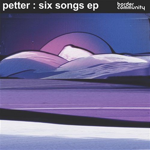 Six Songs Petter