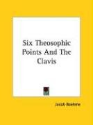 Six Theosophic Points And The Clavis Boehme Jacob
