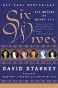 Six Wives: The Queens of Henry VIII Starkey David