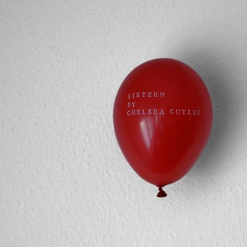 Sixteen Chelsea Cutler