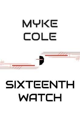 Sixteenth Watch Cole Myke