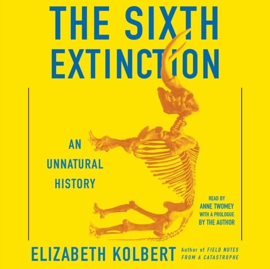 Sixth Extinction Kolbert Elizabeth