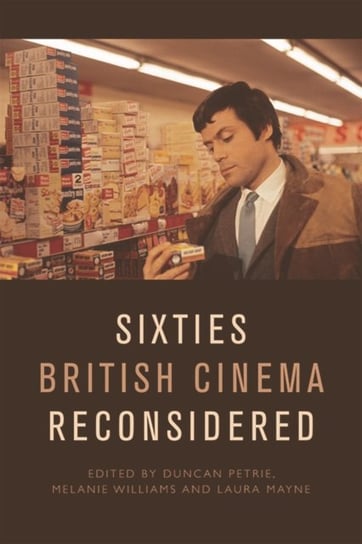 Sixties British Cinema Reconsidered Opracowanie zbiorowe