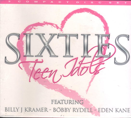 Sixties Teen Idols Kramer Billy J., Rydell Bobby, Eden Kane
