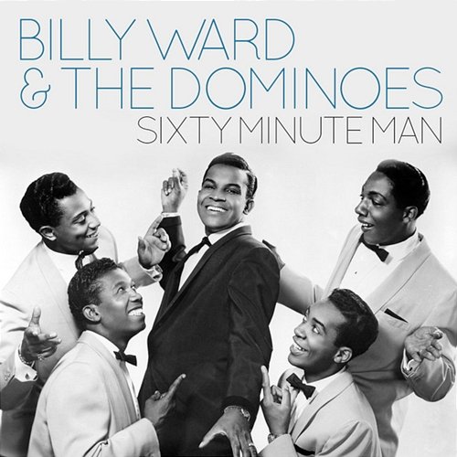 Sixty Minute Man Billy Ward & The Dominoes