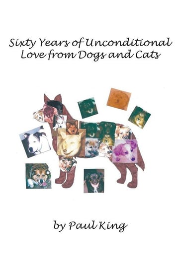 Sixty Years of Unconditional Love from Dogs and Cats King Paul