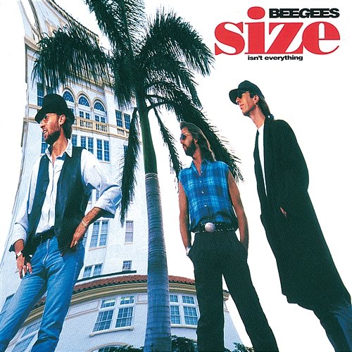 Size Isn't Everything Bee Gees