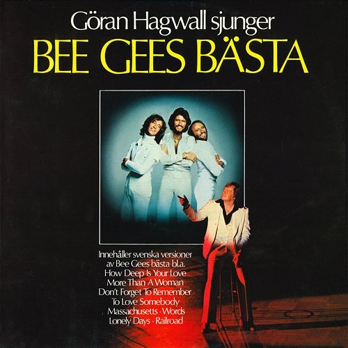 Sjunger Bee Gees bästa på svenska Göran Hagwall