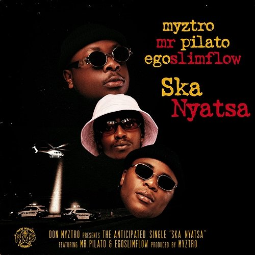 Ska Nyatsa Mr Pilato, Ego Slimflow, Myztro