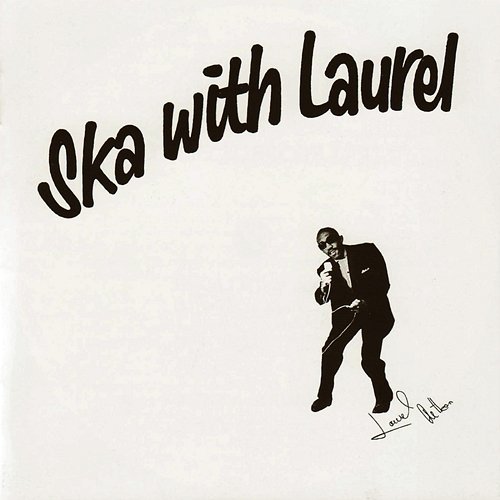 Ska With Laurel Laurel Aitken