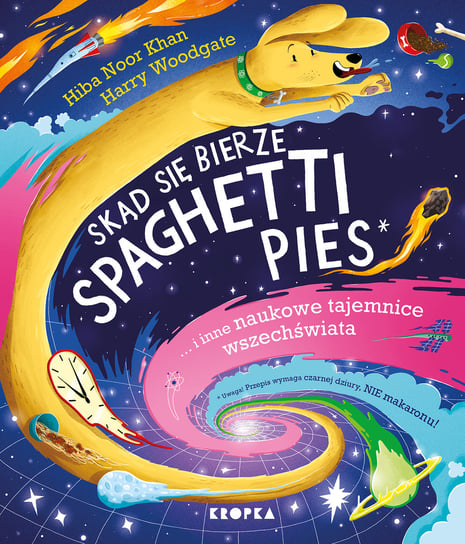 Skąd się bierze spaghetti pies i inne naukowe tajemnice wszechświata! Khan Hiba Noor