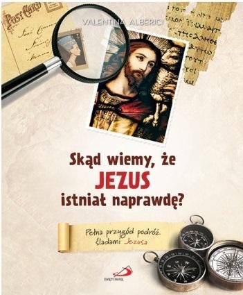 Skąd wiemy, że Jezus istniał naprawdę? Edycja Świętego Pawła