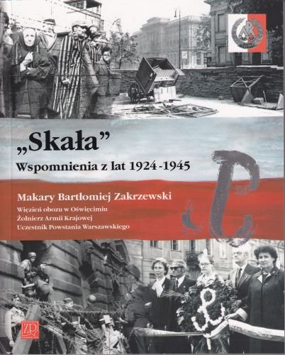 Skała. Wspomnienia z Lat 1924-1945 Zakrzewski Makary Bartłomiej