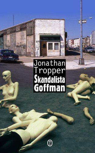 Skandalista Goffman Tropper Jonathan