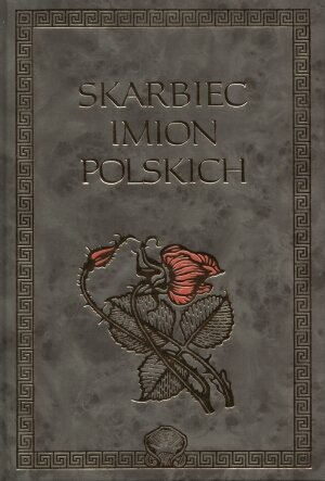 Skarbiec Imion Polskich Opracowanie zbiorowe