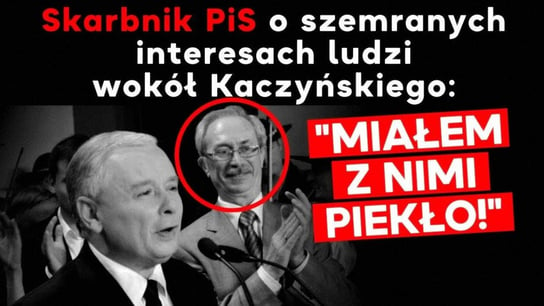 Skarbnik PiS ujawnia szemrane interesy ludzi wokół Kaczyńskiego: "Miałem z nimi PIEKŁO!"  - Idź Pod Prąd Na Żywo - podcast Opracowanie zbiorowe