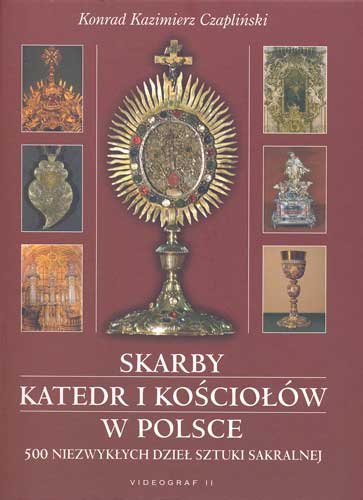Skarby Katedr i Kościołów w Polsce Czapliński Konrad Kazimierz