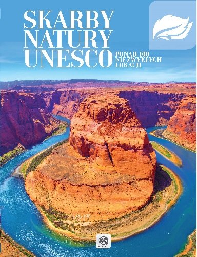 Skarby natury UNESCO Opracowanie zbiorowe