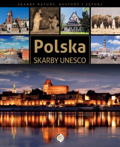 Skarby UNESCO. Polska Opracowanie zbiorowe