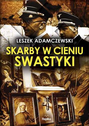 Skarby w cieniu swastyki Adamczewski Leszek
