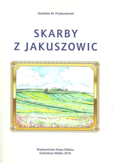 Skarby z Jakuszowic Przybyszewski Stanisław M.