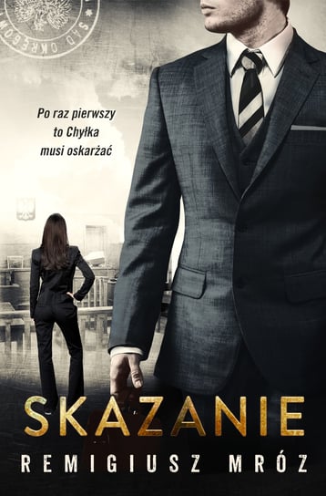 Skazanie. Joanna Chyłka. Tom 15 Mróz Remigiusz
