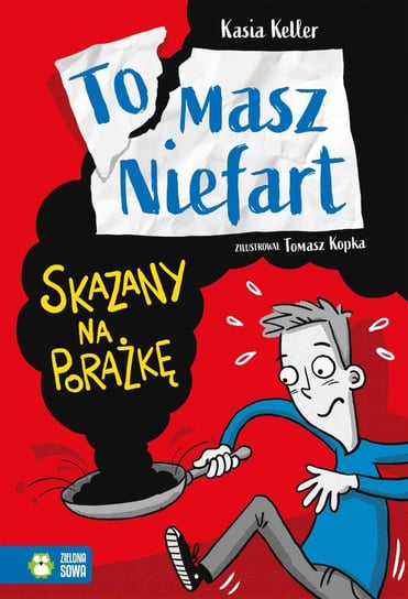 Skazany na porażkę. Tomasz Niefart - ebook mobi Kasia Keller