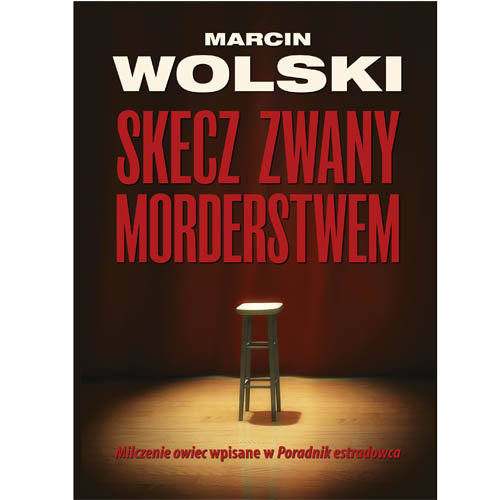 Skecz zwany morderstwem Wolski Marcin