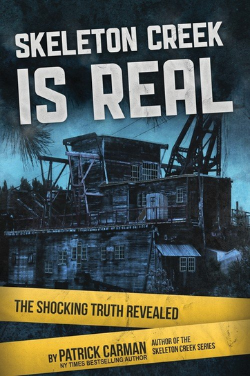 Skeleton Creek is Real Patrick Carman