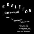 Skeleton (With Strings) Daniel Woolhouse