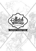Sketch Workshop: Fantasy Characters 3dtotal Publishing