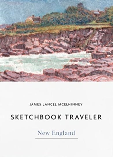 Sketchbook Traveler New England: New England Schiffer Publishing Ltd