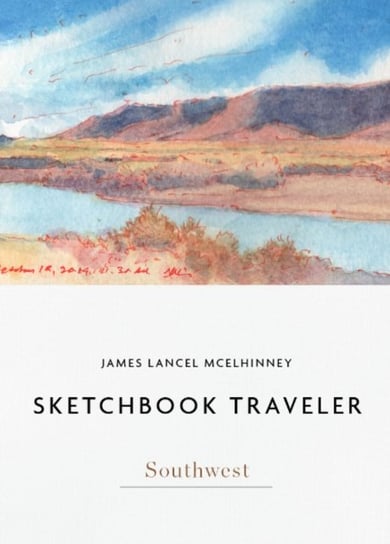 Sketchbook Traveler Southwest: Southwest Schiffer Publishing Ltd