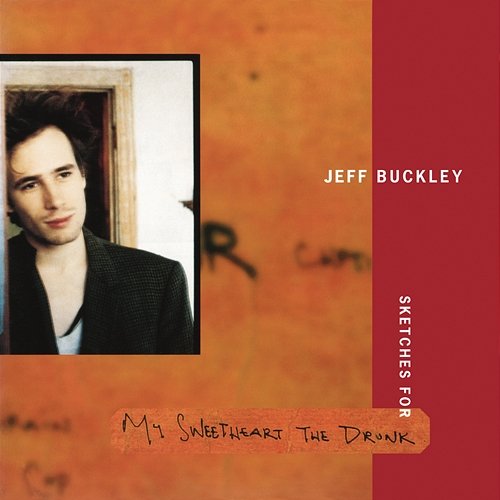 Sketches for My Sweetheart The Drunk (Expanded Edition) Jeff Buckley
