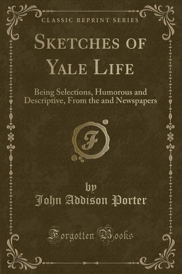 Sketches of Yale Life Porter John Addison