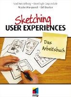 Sketching User Experiences Buxton Bill, Greenberg Saul, Carpendale Sheelagh, Marquardt Nicolai