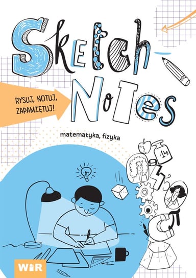 Sketchnotes Matematyka, fizyka Opracowanie zbiorowe