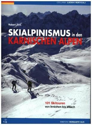 Skialpinismus in den karnischen Alpen Zink Robert