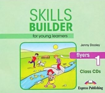Skills Builder. Flyers 1. Class Audio CDs Dooley Jenny