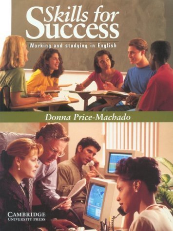 Skills for Success Student's Book: Working and Studying in English Price-Machado Donna