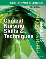 Skills Performance Checklists for Clinical Nursing Skills & Techniques Perry Anne Griffin, Potter Patricia A., Ostendorf Wendy