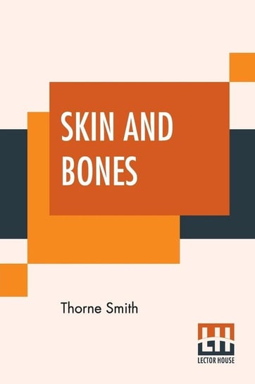 Skin And Bones Smith Thorne