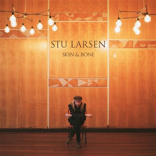 Skin & Bone Stu Larsen