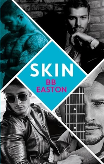 Skin: by the bestselling author of SexLife: 44 chapters about 4 men Easton BB