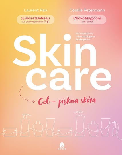 Skin care. Cel – piękna skóra Laurent Pan, Coralie Petermann